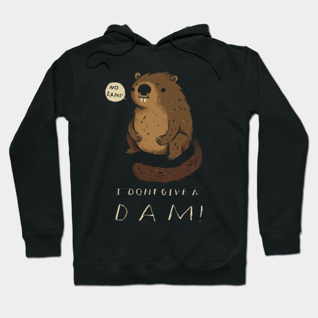 i don't give a DAM! beaver shirt Hoodie by Louisros